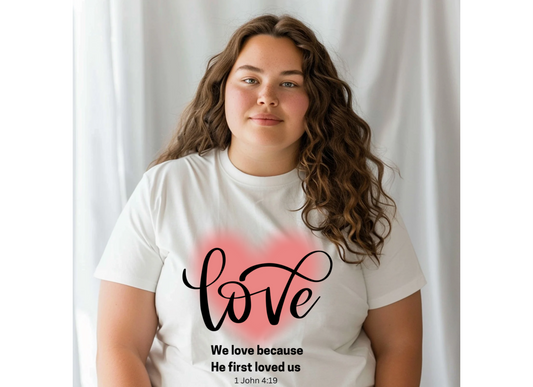 He Love First - 1 John 4:19